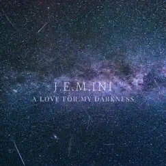 A Love for My Darkness by J.E.M.Ini album reviews, ratings, credits