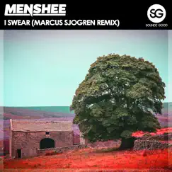 I Swear (Marcus Sjogren Remix) - Single by Menshee album reviews, ratings, credits