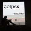 Golpes - Single album lyrics, reviews, download