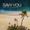 Saw You (feat. Davi Hemann) - Single album lyrics, reviews, download