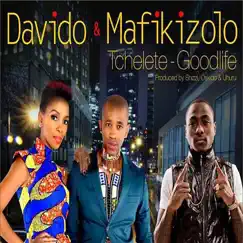 Tchelete (Good Life) - Single by Davido & Mafikizolo album reviews, ratings, credits