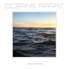 Oceans Apart - Single by Ken Smith album reviews, ratings, credits
