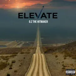Elevate - Single by O.Z the Hitmaker album reviews, ratings, credits