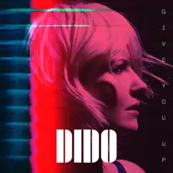 Give You Up (Edit) - Single by Dido album reviews, ratings, credits