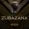 Zubazana - Single album lyrics, reviews, download