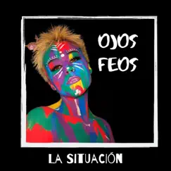 La Situación by Ojos Feos album reviews, ratings, credits