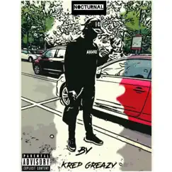 Nocturnal - Single by Krep Greazy album reviews, ratings, credits