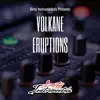 Volkane Eruptions album lyrics, reviews, download