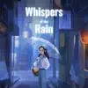 Whispers of the Rain (Original Game Soundtrack) album lyrics, reviews, download