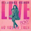 No Voy en Tren (Live at the Roxy) - Single album lyrics, reviews, download