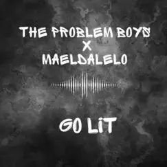Go Lit - Single by The problem boys album reviews, ratings, credits