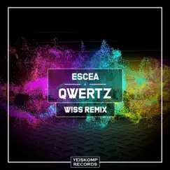 Qwertz (W!SS Remix) - Single by Escea album reviews, ratings, credits