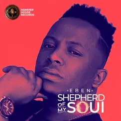 Shepherd of My Soul - Single by EBEN album reviews, ratings, credits
