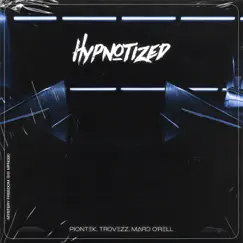 Hypnotized (Radio Mix) - Single by Piontek, Marc O'rell & Trovezz album reviews, ratings, credits