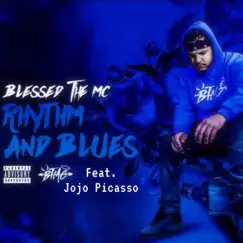 Rhythm & Blues (feat. Jojo Picasso) - Single by Blessed the MC album reviews, ratings, credits