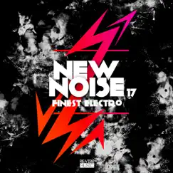 New Noise - Finest Electro, Vol. 17 by Various Artists album reviews, ratings, credits