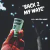 Back 2 My Wayz (feat. Lil E) - Single album lyrics, reviews, download