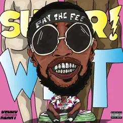 Super Wet - Single by Whookilledkenny album reviews, ratings, credits