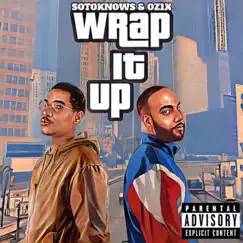 Wrap It Up - EP by SotoKnows & OZ1X album reviews, ratings, credits