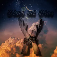 Dime Mi Dios (feat. Wilsondinner) - Single by Crazy Riich album reviews, ratings, credits