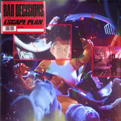 Escape Plan - Single by Bad Decisions album reviews, ratings, credits