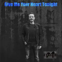 Give Me Your Heart Tonight Song Lyrics
