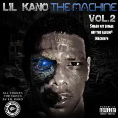 The Machine, Vol. 2 - Single by Lil Kano album reviews, ratings, credits