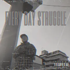 Every Day Struggle - Single by Tonyus album reviews, ratings, credits