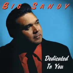 Dedicated To You by Big Sandy album reviews, ratings, credits