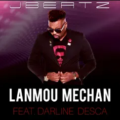 Lanmou Mechan - Single (feat. Darline Desca) - Single by Jbeatz album reviews, ratings, credits