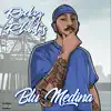 Blu Medina album lyrics, reviews, download