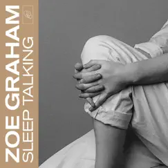 Sleep Talking - Single by Zoe Graham album reviews, ratings, credits