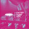 Factory Floor song lyrics