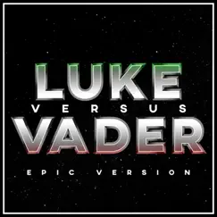 Luke vs. Vader - The Final Duel (Epic Version) - Single by Alala album reviews, ratings, credits