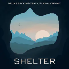 Shelter (Drums Backing) [Track Play-Along Mix] [feat. Andy Timmons, Eric Willis & Jason 
