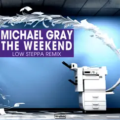 The Weekend (Low Steppa Remix) Song Lyrics