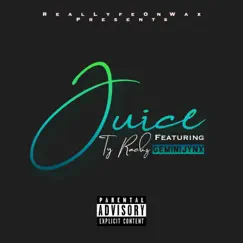 Juice (feat. GeminiJynx) - Single by Ty Racks album reviews, ratings, credits