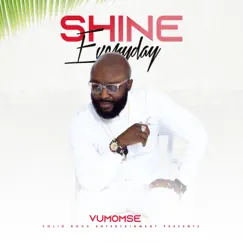 Shine Everyday - Single by Vumomsé album reviews, ratings, credits