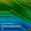 Triple Concerto Mix - EP album lyrics, reviews, download