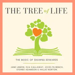 The Tree of Life (feat. Jane Lemon, Eva Callaway, Jocelyn Bench, Sydnee Adamson & Hallie Norton) Song Lyrics