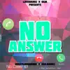 No Answer (feat. Ash.Bankz) - Single album lyrics, reviews, download