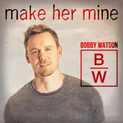 Make Her Mine - Single by Bobby Watson album reviews, ratings, credits