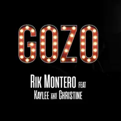 Gozo (feat. Christine & Kaylee) - Single by RIK MONTERO album reviews, ratings, credits