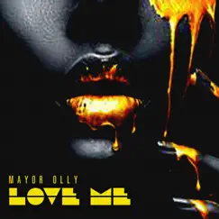 Love ME - Single by Mayor Olly album reviews, ratings, credits