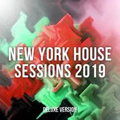 New York House Sessions 2019 Deluxe Version by Various Artists album reviews, ratings, credits