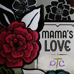 Mama's Love - Single by OTC album reviews, ratings, credits
