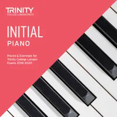 Initial Piano Pieces & Exercises for Trinity College London Exams 2018-2020 by Trinity College London Press album reviews, ratings, credits