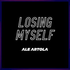 Losing Myself - Single by Ale Artola album reviews, ratings, credits