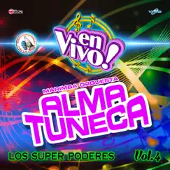 Los Super Poderes Vol. 4. Música de Guatemala para los Latinos (En Vivo) by Marimba Orquesta Alma Tuneca album reviews, ratings, credits