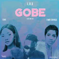 Gobe (Remix) - Single by L.A.X, Tiwa Savage & Simi album reviews, ratings, credits
